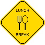 lunch break signage
