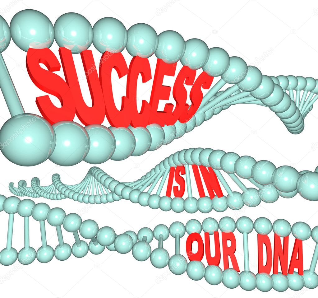 Success is in Our DNA