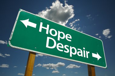 Hope, Despair Green Road Sign